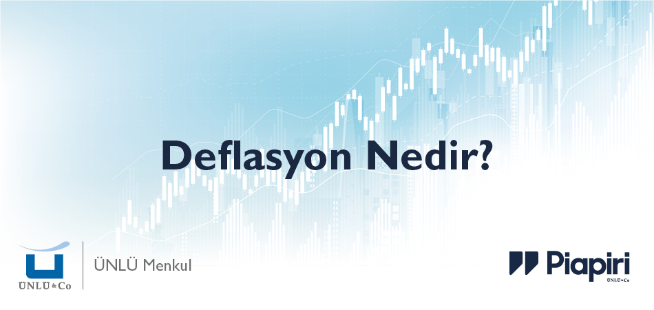 Deflasyon Nedir? Deflasyon Nedir?