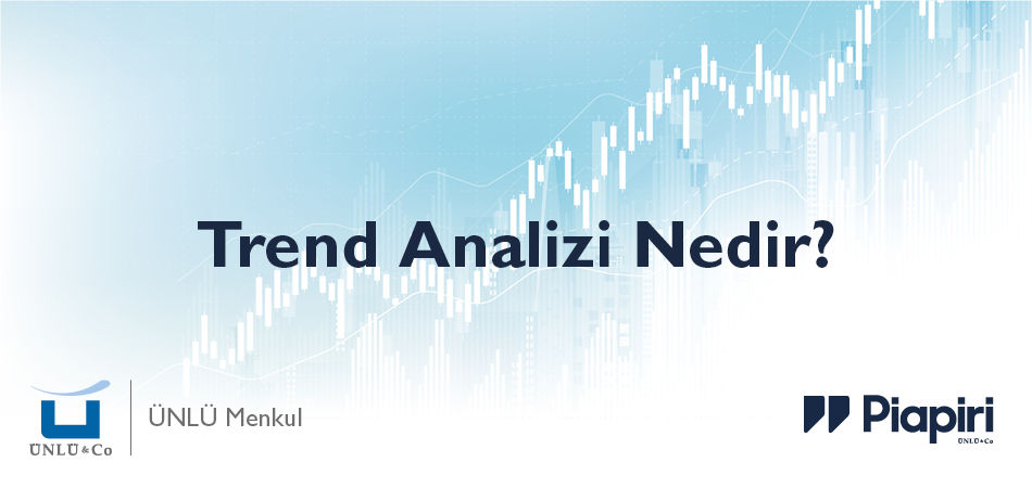 Trend Analizi Nedir? Trend Analizi Nedir?